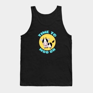 Time To Moo On | Cow Pun Tank Top